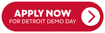 Apply Now To Detroit Demo Day