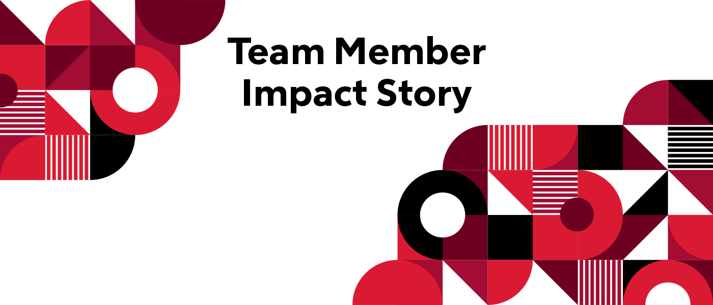 Team Member Impact Story