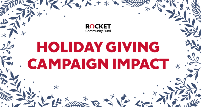 Holiday Giving Impact - Rocket Community Fund